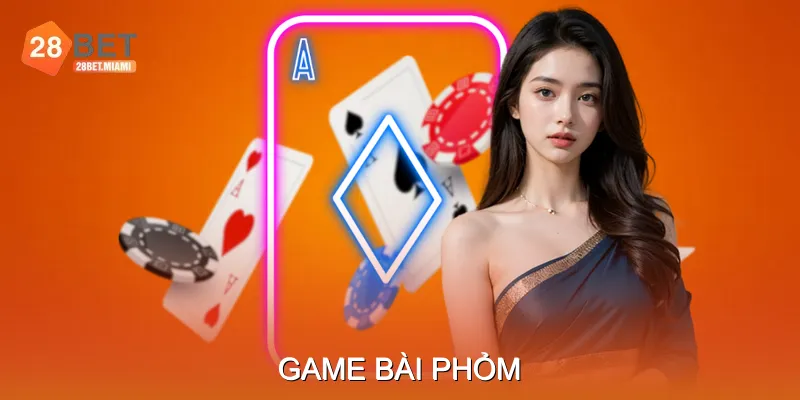 Game Bài Phỏm – Cách Xếp Bài Khoa Học Tối Ưu Chiến Thuật