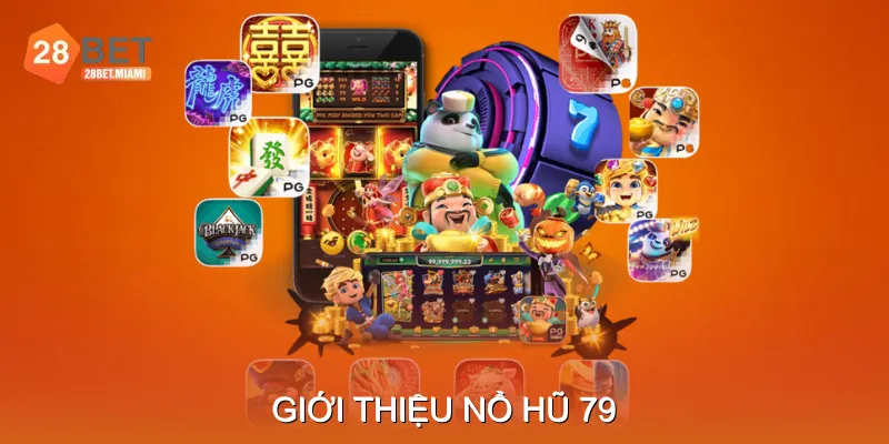 Giới Thiệu Nổ Hũ 79 Giới Thiệu Nổ Hũ 79