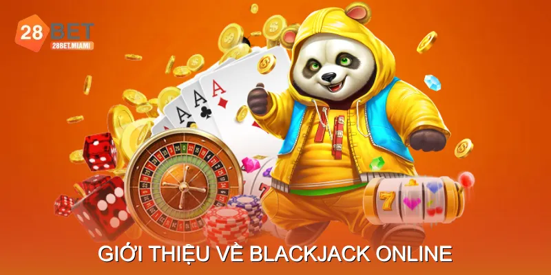 Giới Thiệu Về Blackjack Online Giới Thiệu Về Blackjack Online