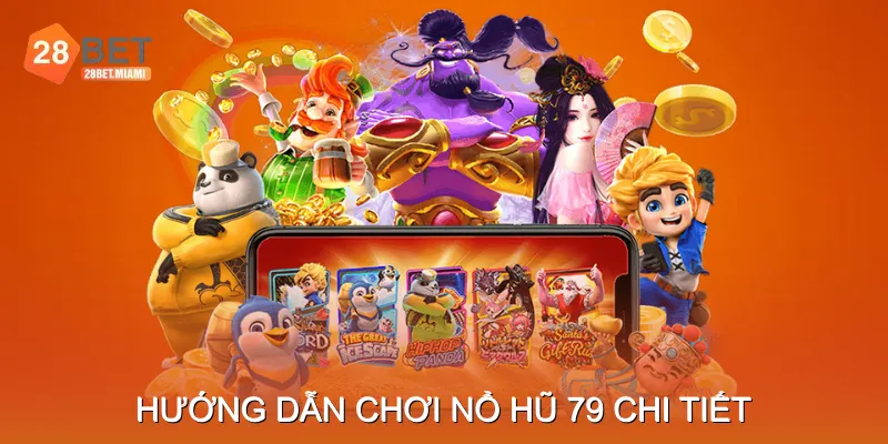 Hướng Dẫn Chơi Nổ Hũ 79 Chi Tiết Hướng Dẫn Chơi Nổ Hũ 79 Chi Tiết