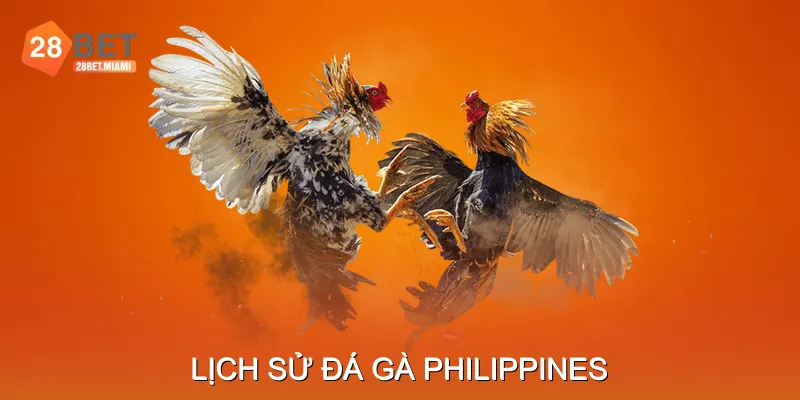 Lịch Sử Đá Gà Philippines Lịch Sử Đá Gà Philippines