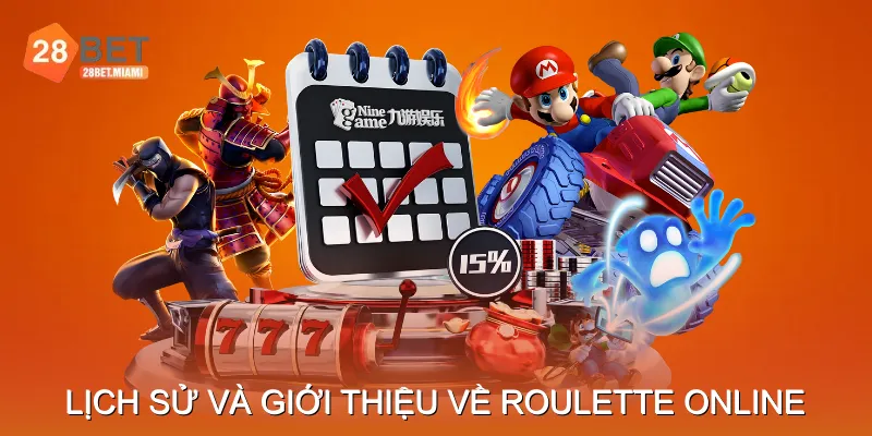 Lịch Sử Và Giới Thiệu Về Roulette Online